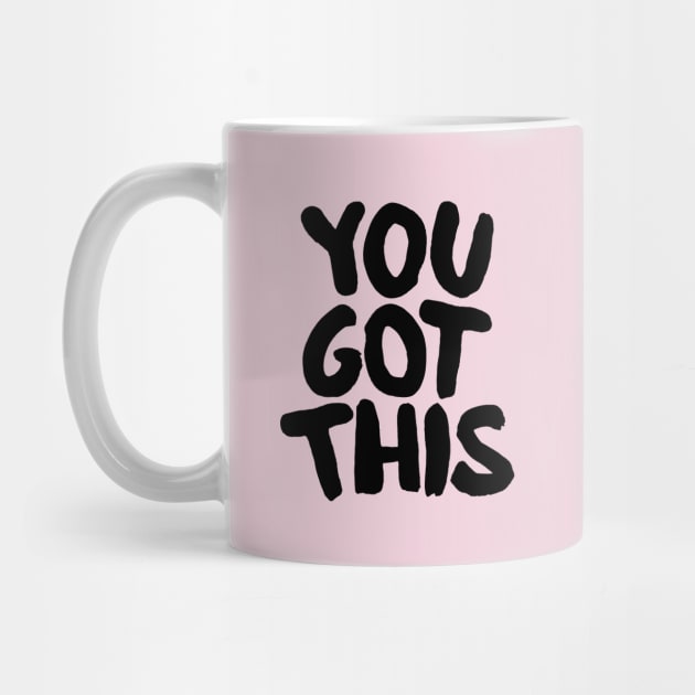 You Got This in black pink by MotivatedType